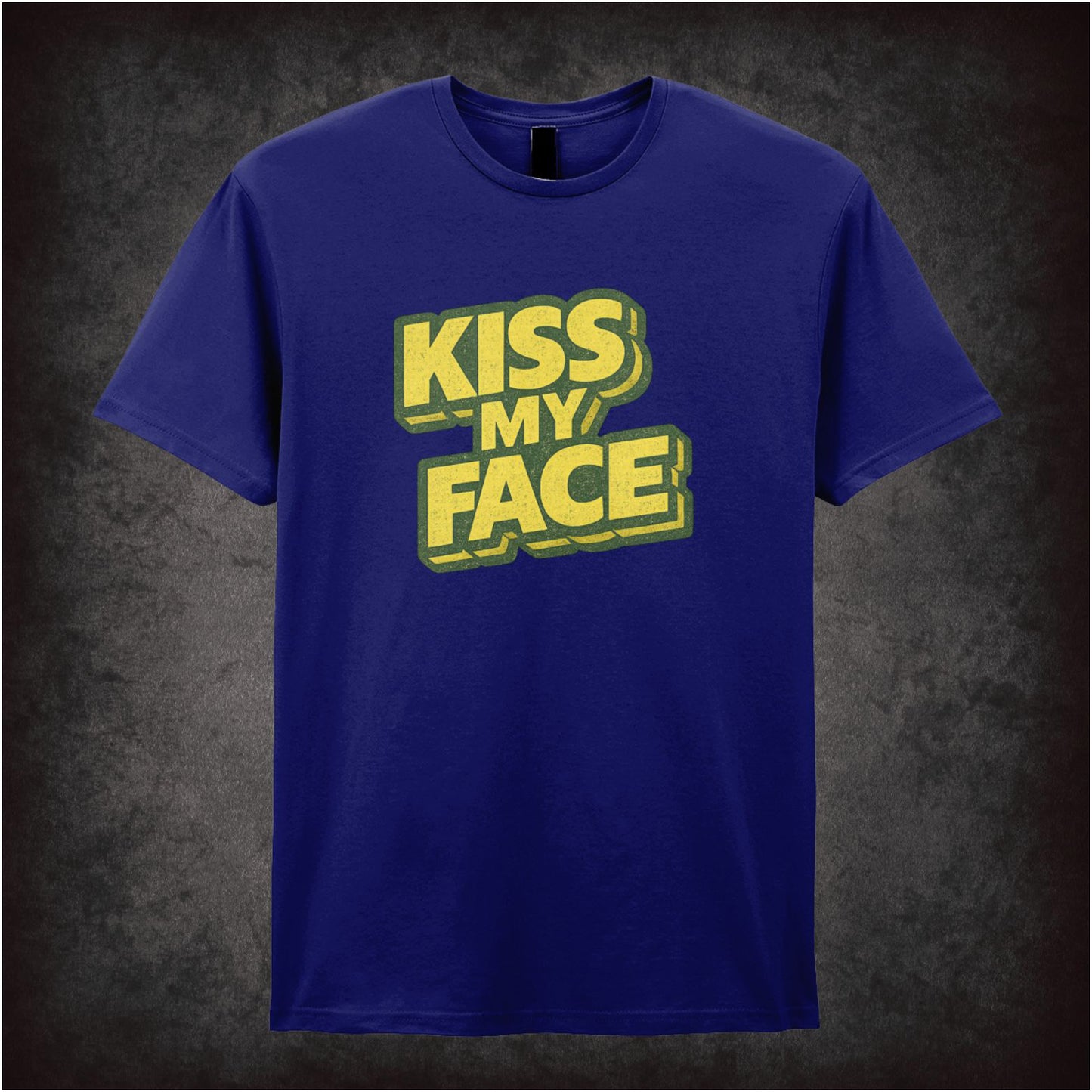 KISS MY FACE
