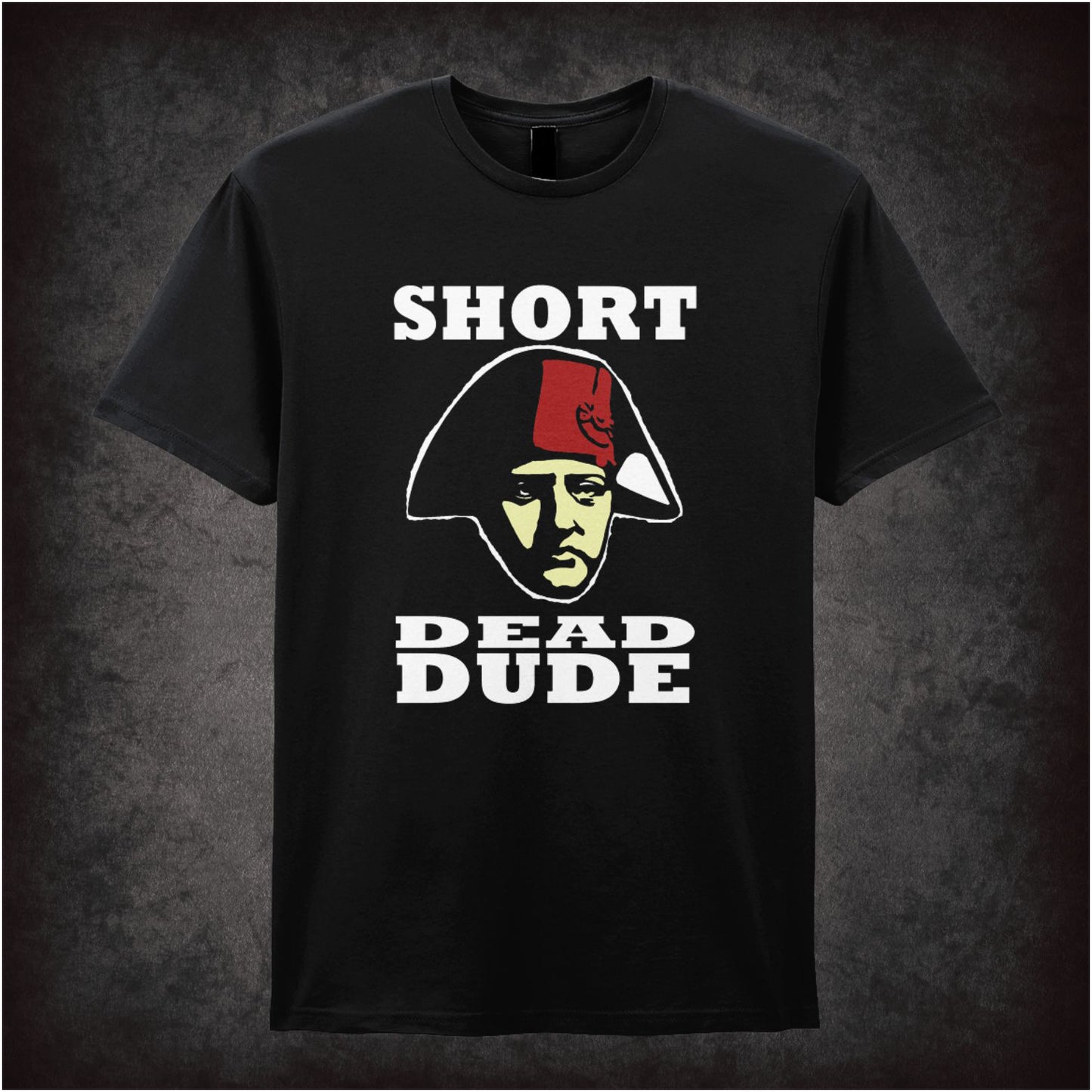 Short Dead Dude – Softstyle Unisex Graphic T-Shirt