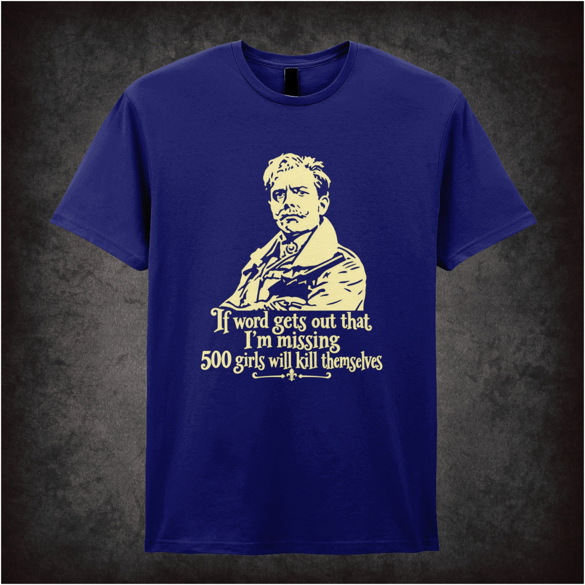 “Lord Flashheart ‘If word gets out that I’m missing 500 girls will kill themselves’ T-shirt in navy from Blackadder Goes Forth”
