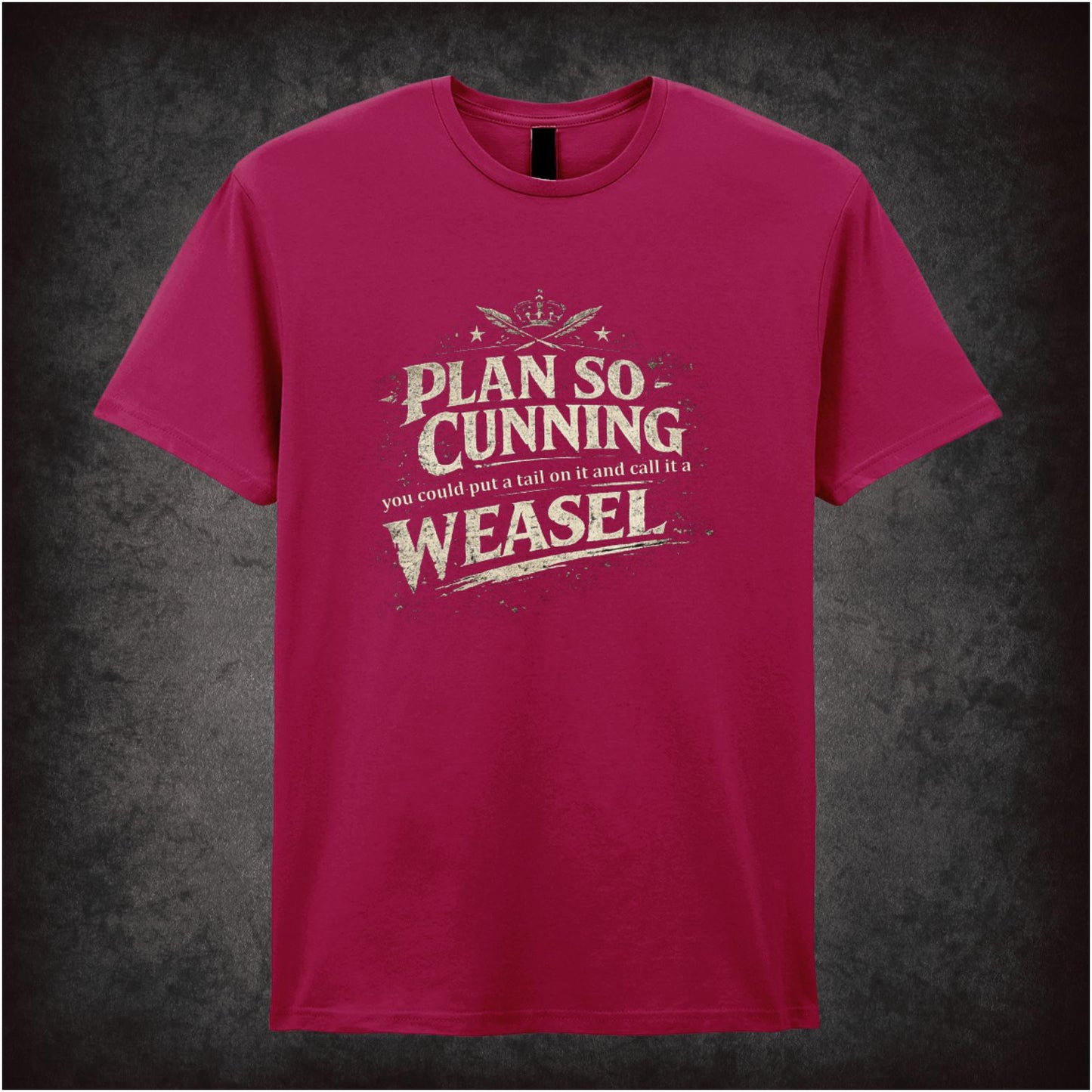 I'VE GOT A PLAN SO CUNNING