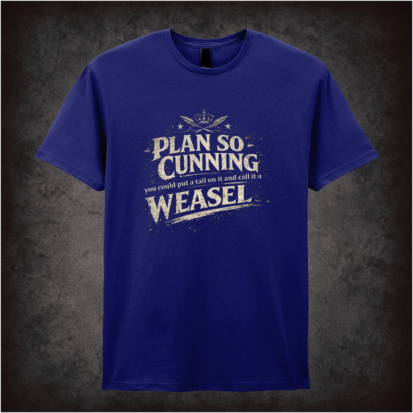 I'VE GOT A PLAN SO CUNNING