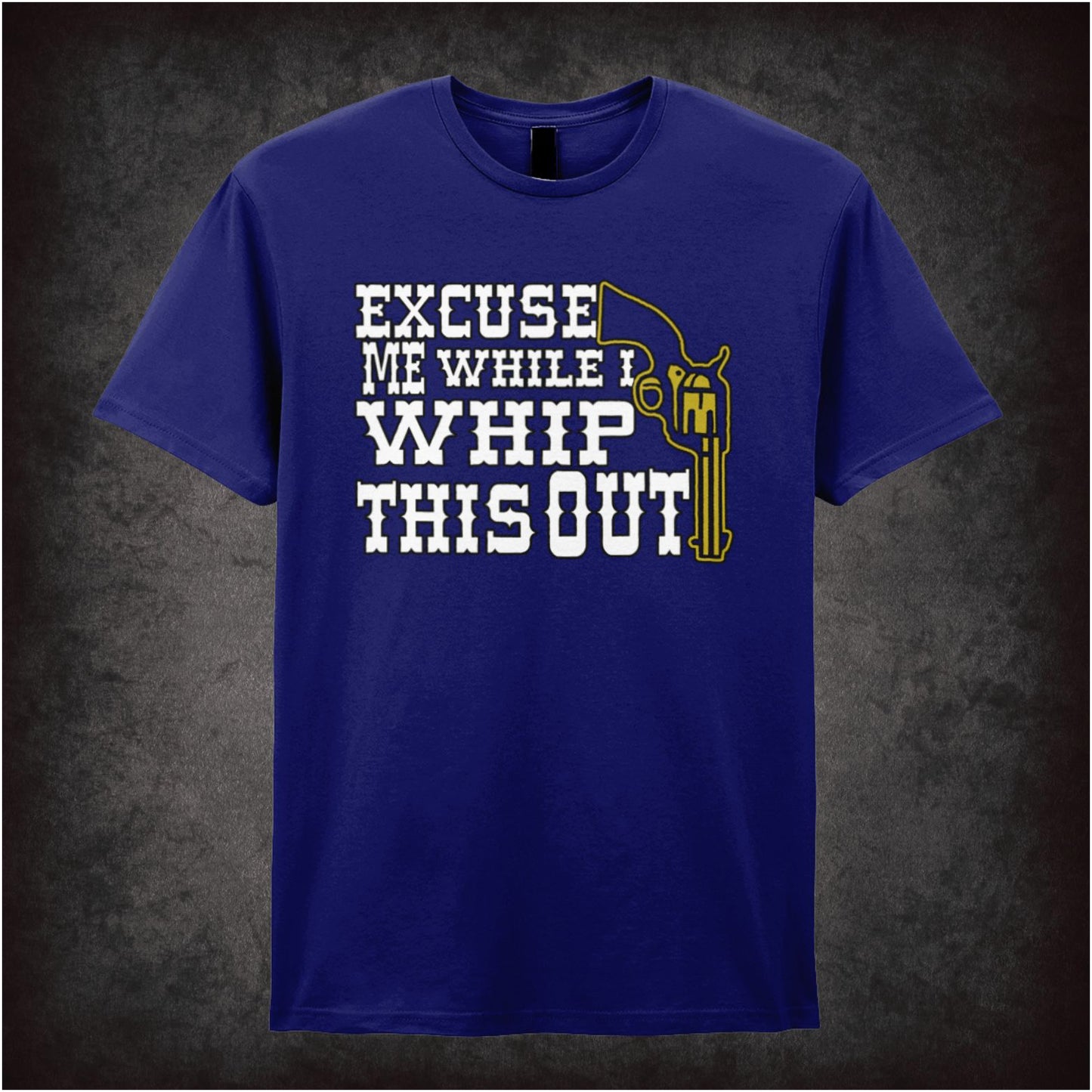 Excuse Me While I Whip This Out – Softstyle Unisex Graphic T-Shirt