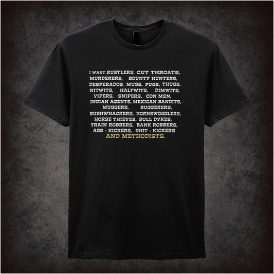 I Want Rustlers, Cutthroats, Murderers… – Softstyle Unisex Graphic T-Shirt