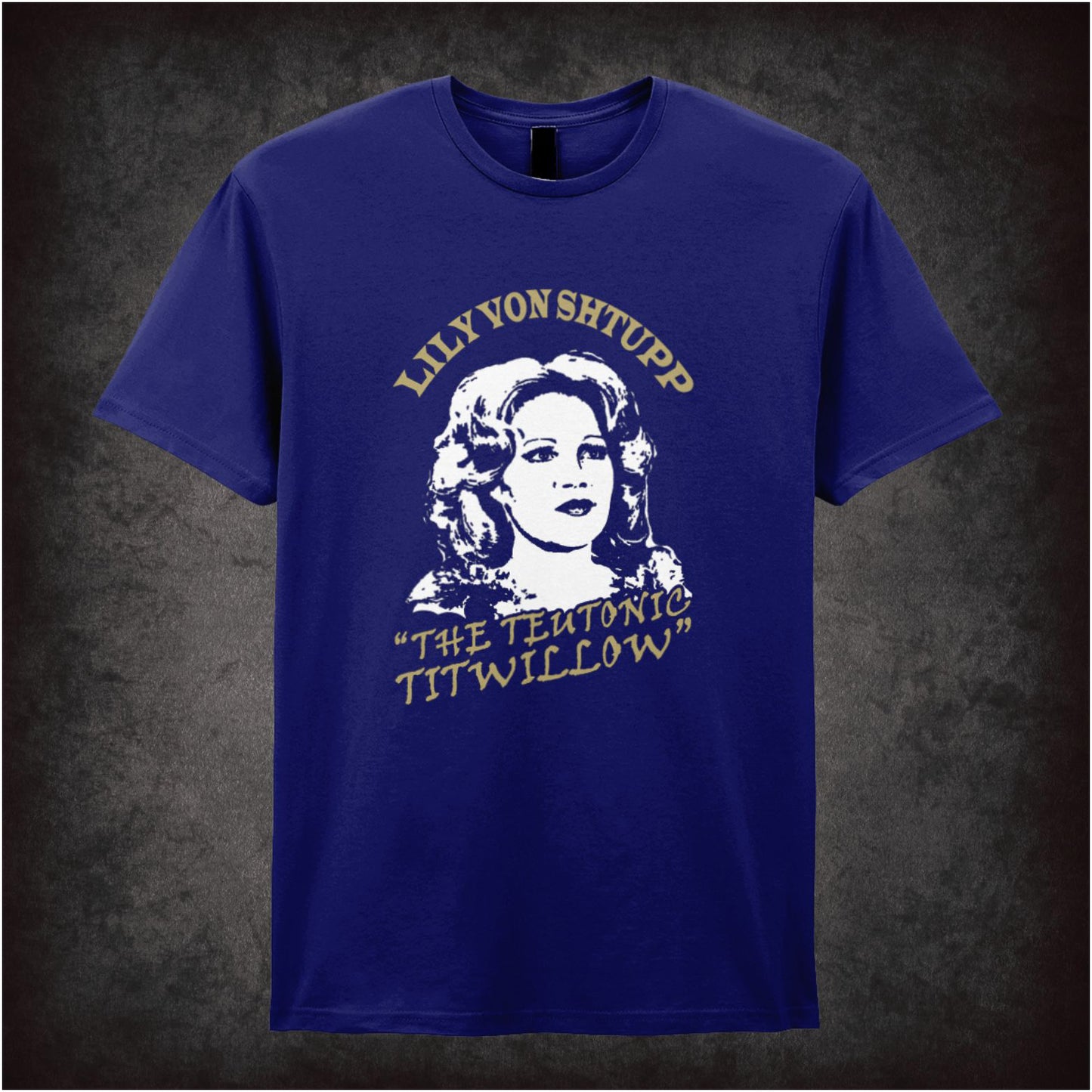 Lily von Shtupp, the Teutonic Titwillow – Cult Comedy Graphic T-Shirt