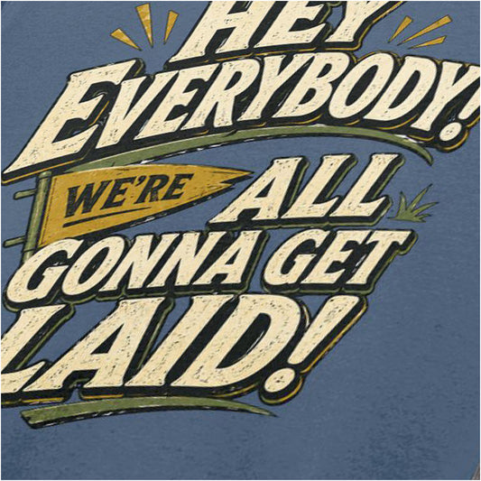 Close-up of ‘hey everybody we’re all gonna get laid’ T-shirt in indigo from Caddyshack