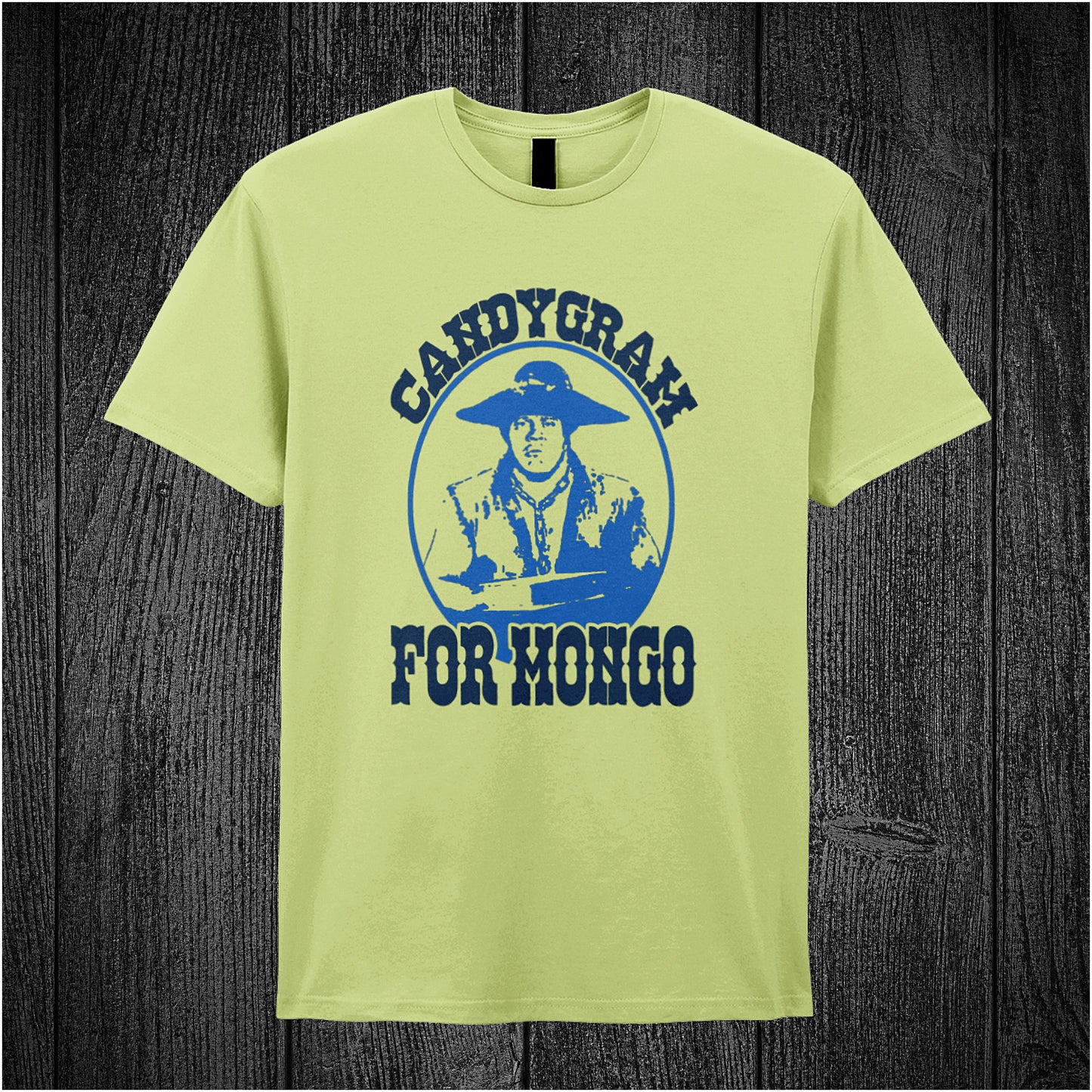 pistachio unisex t-shirt featuring the phrase "Candygram for Mongo" alongside a stylized image of Mongo from Blazing Saddles.