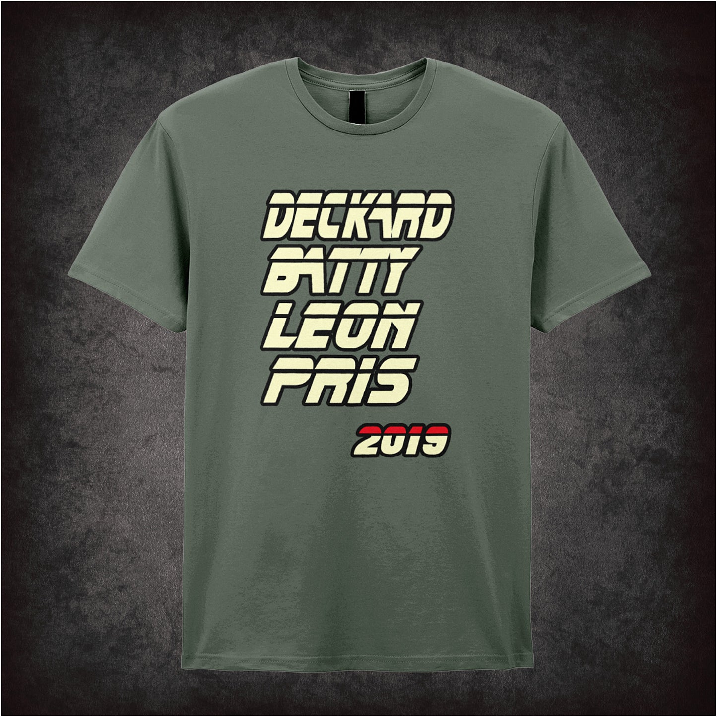 military green unisex T-shirt featuring the names “Deckard Batty Leon Pris 2019” inspired by Blade Runner, displayed in futuristic white typography with a sleek sci-fi style.