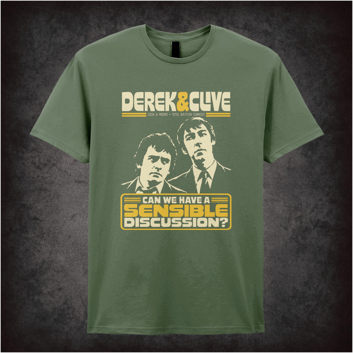 “Derek & Clive ‘Can we have a sensible discussion?’ T-shirt in military green from Derek and Clive (Peter Cook & Dudley Moore)”