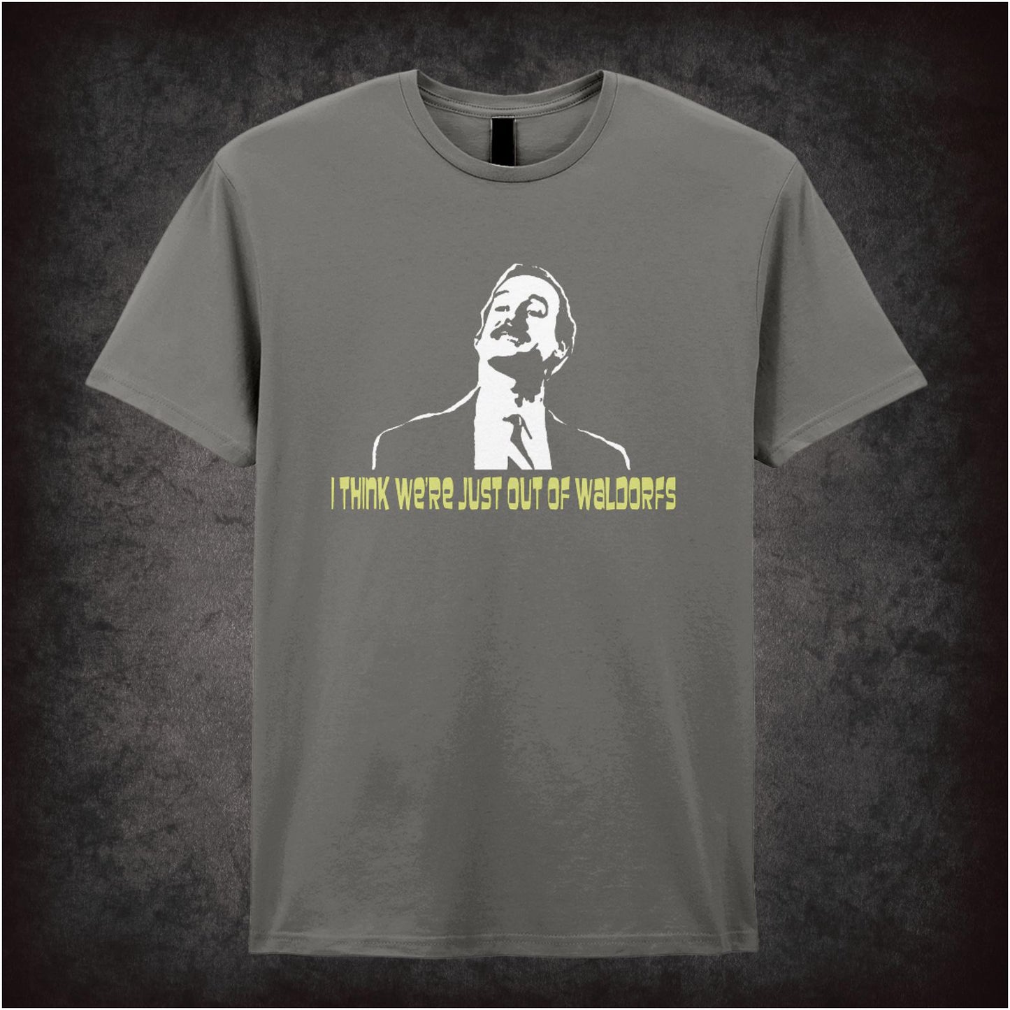 I Think We’re Just Out of Waldorfs – Cult British Sitcom Graphic T-Shirt