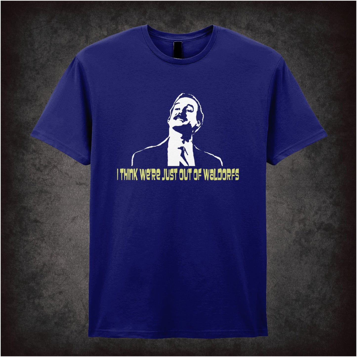 I Think We’re Just Out of Waldorfs – Cult British Sitcom Graphic T-Shirt