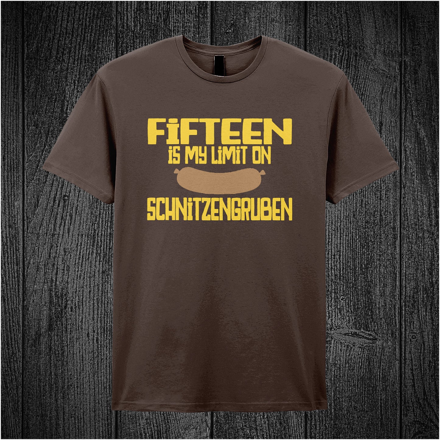 chocolate unisex t-shirt featuring the phrase “Fifteen Is My Limit On Schnitzengruben” in bold lettering, referencing the movie Blazing Saddles.