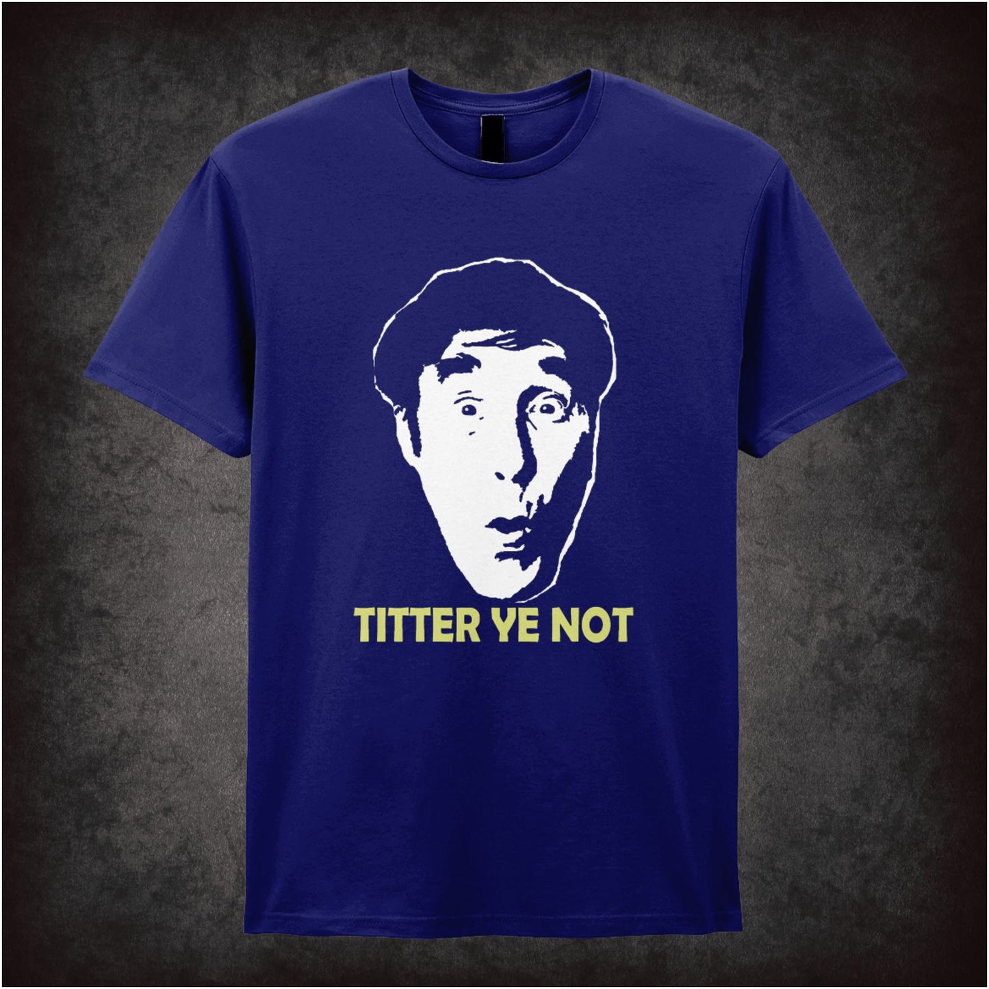 Titter Ye Not – Cult British Comedy Graphic T-Shirt