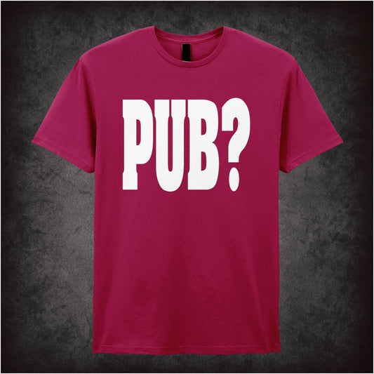 Pub? – Softstyle Unisex Graphic T-Shirt