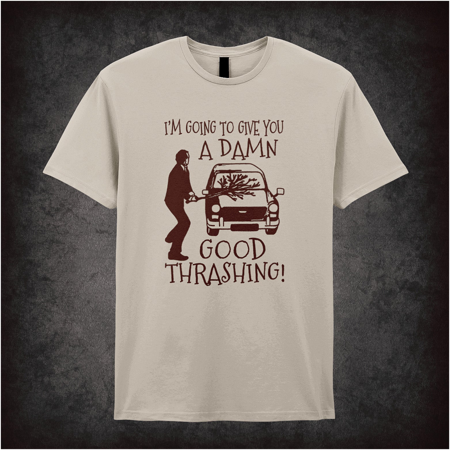 natural soft style unisex T-shirt with the quote "I'm Going to Give You a Damned Good Thrashing" inspired by Fawlty Towers, in bold comic lettering.