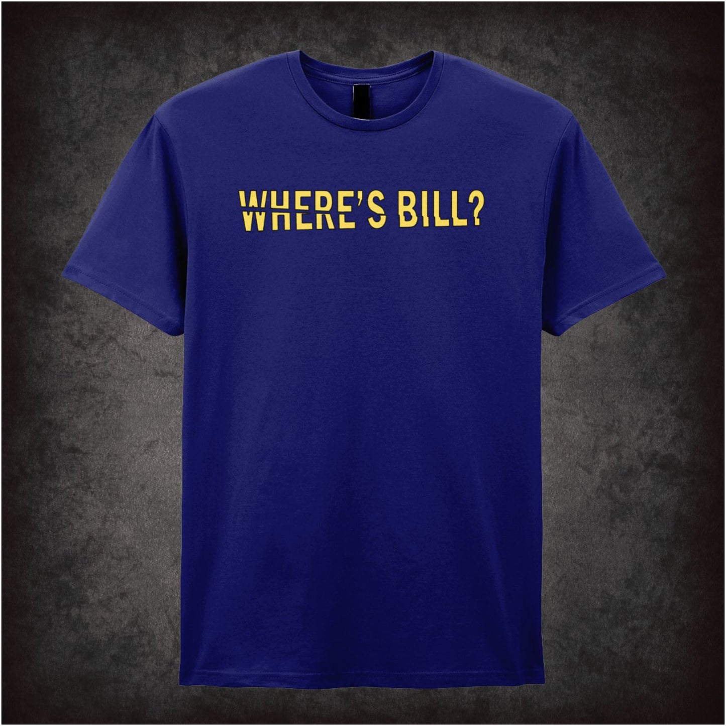 Where’s Bill? – Softstyle Unisex Graphic T-Shirt