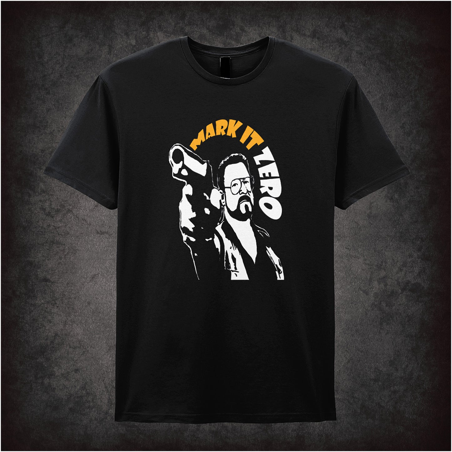 Black soft style unisex T-shirt featuring the phrase "Mark It Zero!" inspired by The Big Lebowski, displayed in bold, assertive lettering.