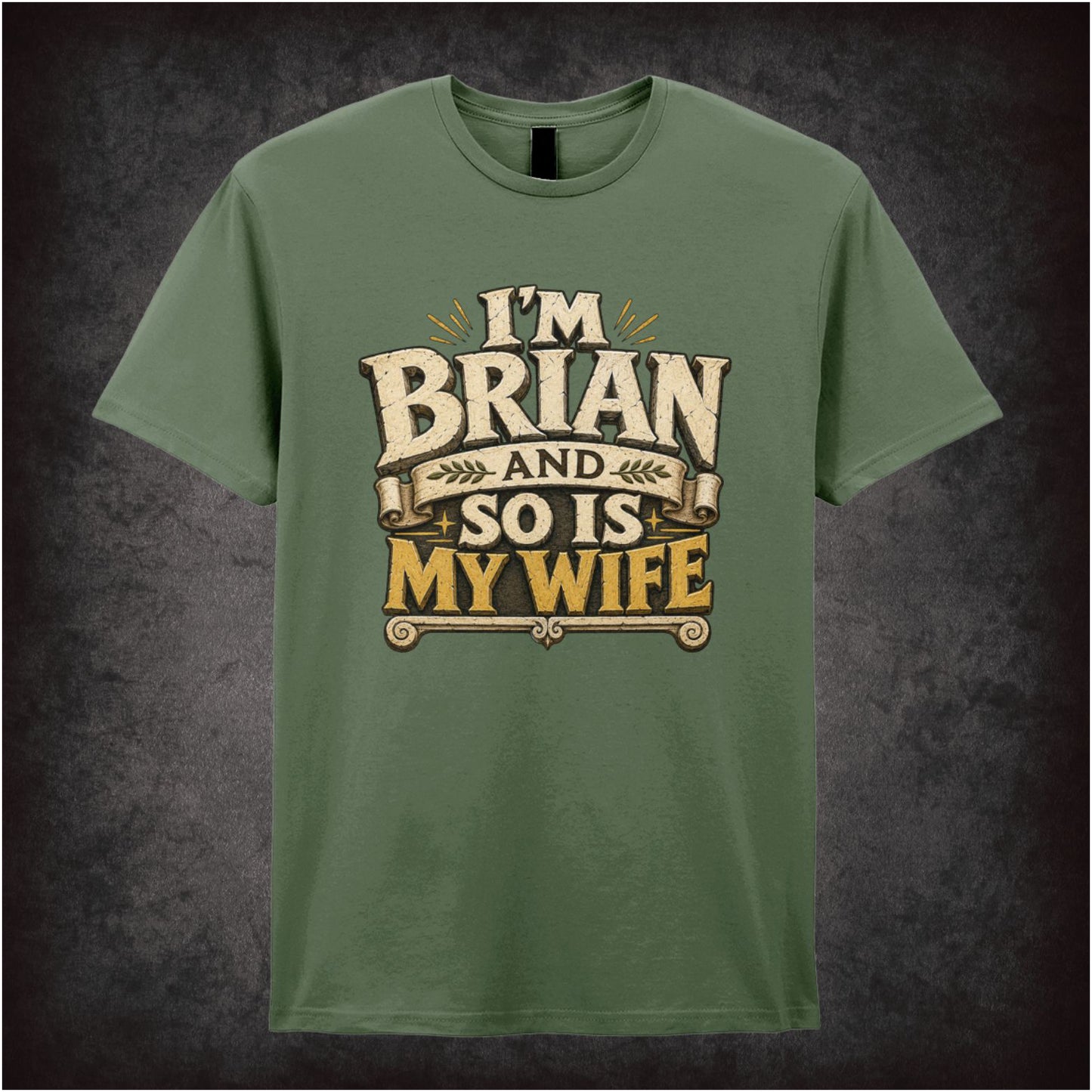 ‘I’m Brian and so is my wife’ quote T-shirt in military green from Monty Python’s Life of Brian