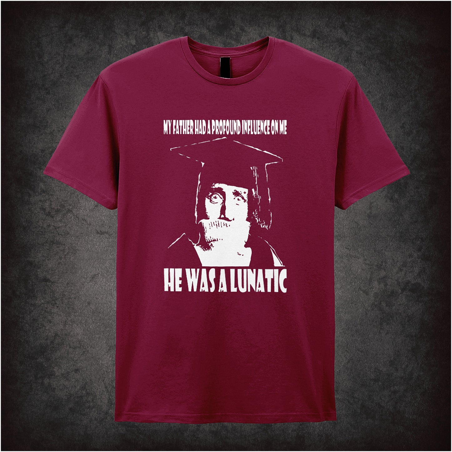 My father had a profound influence on me he was a lunatic unisex cardinal red t-shirt inspired by Spike Milligan soft style British comedy fan apparel