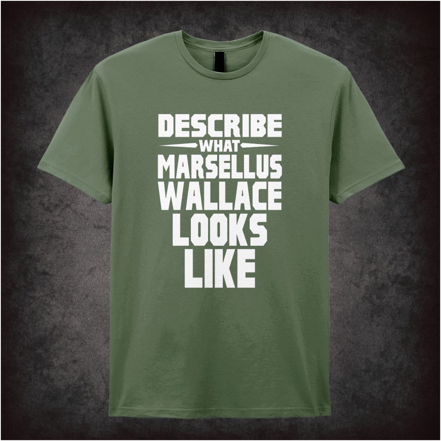 Describe What Marsellus Wallace Looks Like – Cult Film Graphic T-Shirt