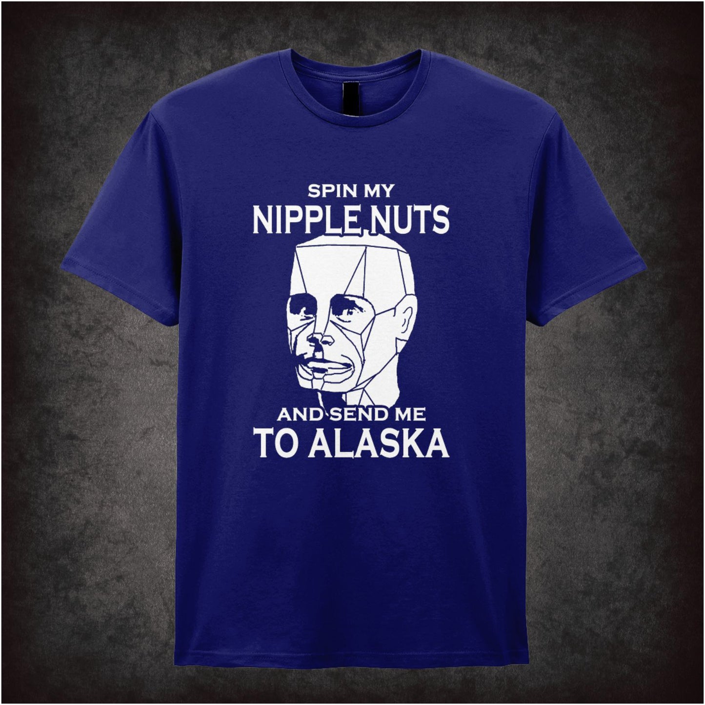 Spin My Nipple Nuts And Send Me To Alaska – Cult Sci-Fi Comedy Graphic T-Shirt