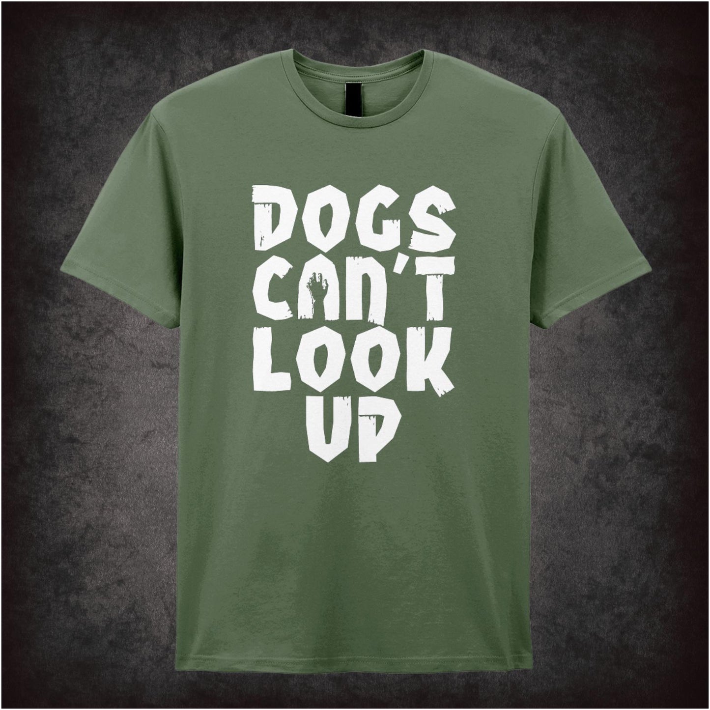 Dogs Can’t Look Up – Cult Comedy Graphic T-Shirt