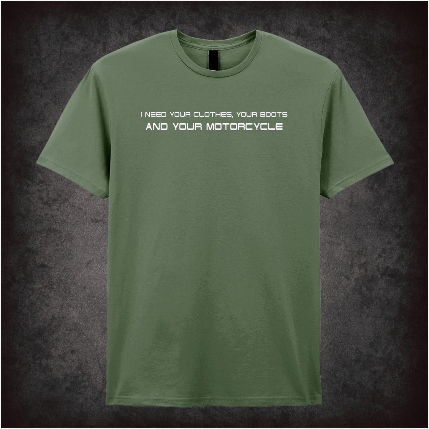 I Need Your Clothes, Your Boots And Your Motorcycle – Cult Sci-Fi Graphic T-Shirt