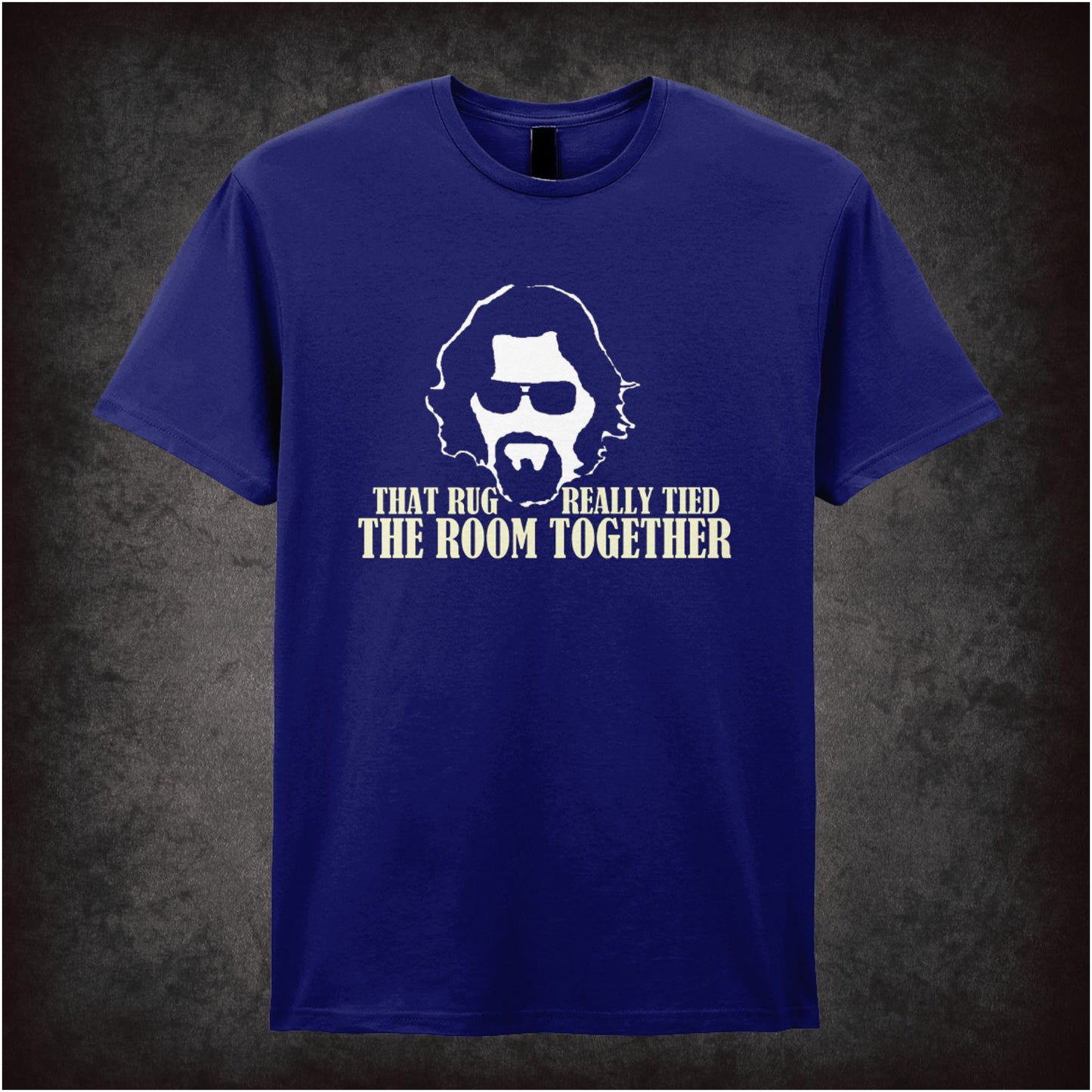 The Dude: That Rug Really Tied The Room Together – Cult Comedy Graphic T-Shirt