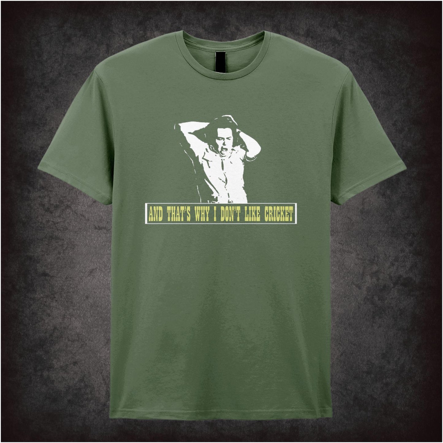 And That’s Why I Don’t Like Cricket – Cult British Comedy Graphic T-Shirt