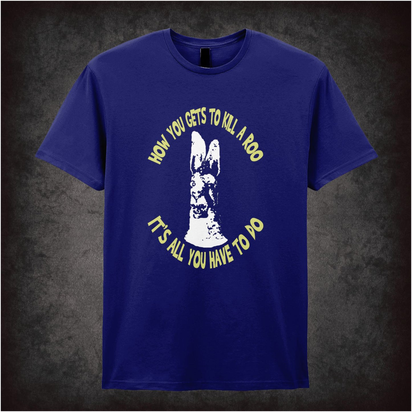 How You Gets To Kill A Roo It’s All You Have To Do – Cult British Comedy Graphic T-Shirt