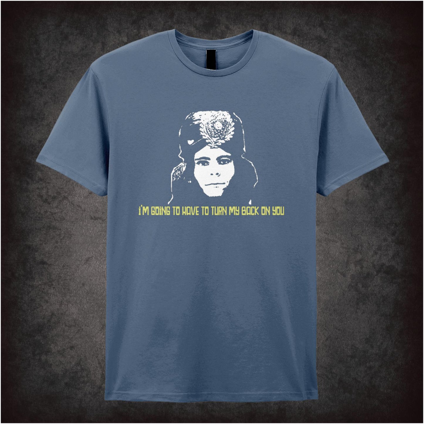 I Am Going To Have To Turn My Back On You – Cult British Comedy Graphic T-Shirt