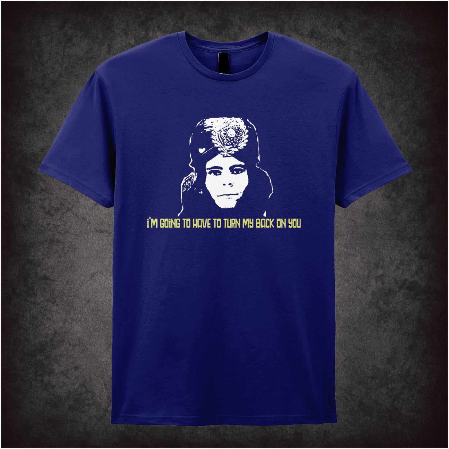I Am Going To Have To Turn My Back On You – Cult British Comedy Graphic T-Shirt