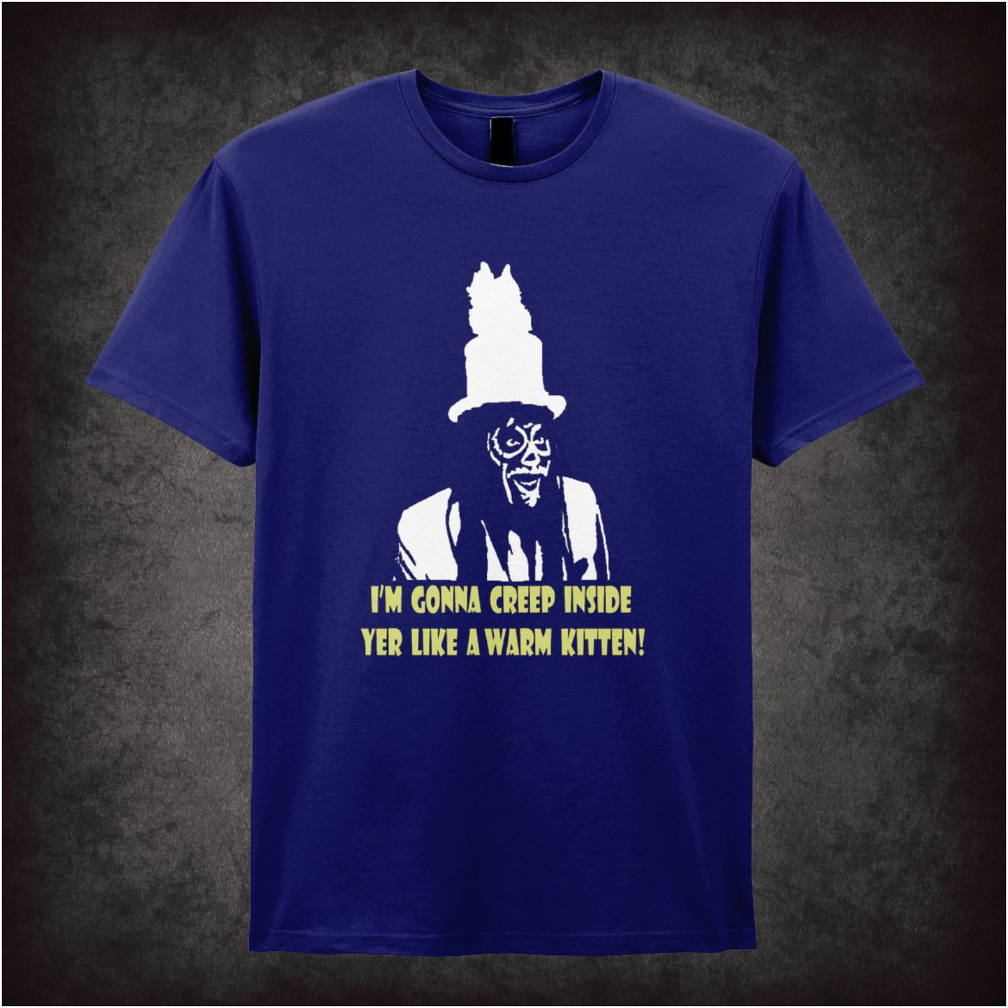I’m Gonna Creep Inside Yer Like A Warm Kitten – Cult British Comedy Graphic T-Shirt