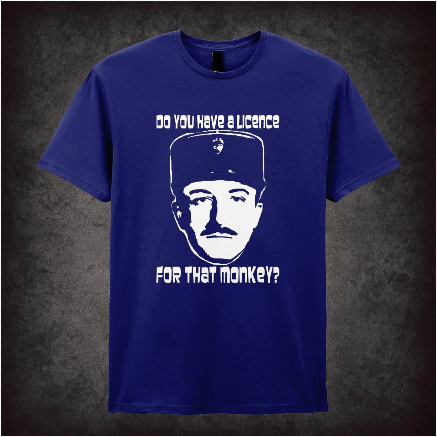 Do You Have a Licence for That Monkey – Cult Comedy Graphic T-Shirt