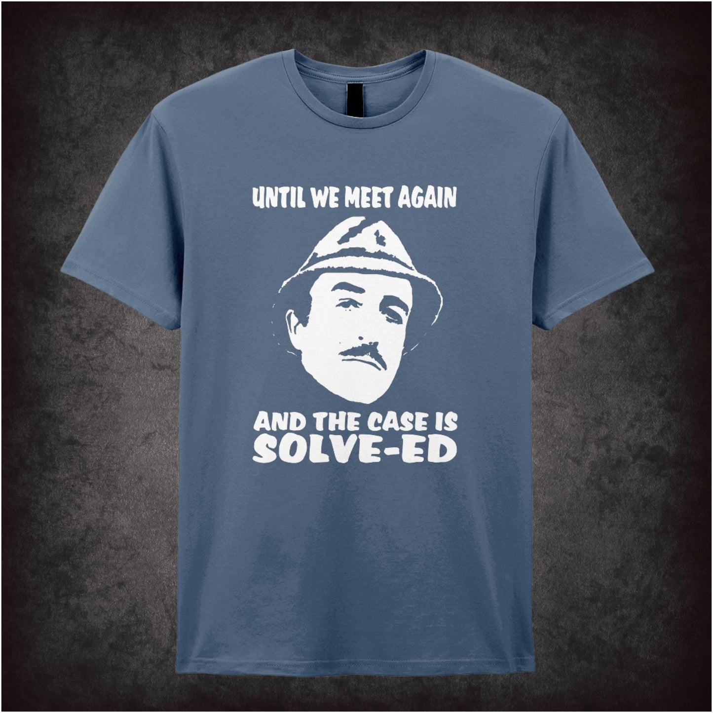 Until We Meet Again and the Case Is Solv-ed – Cult Comedy Graphic T-Shirt