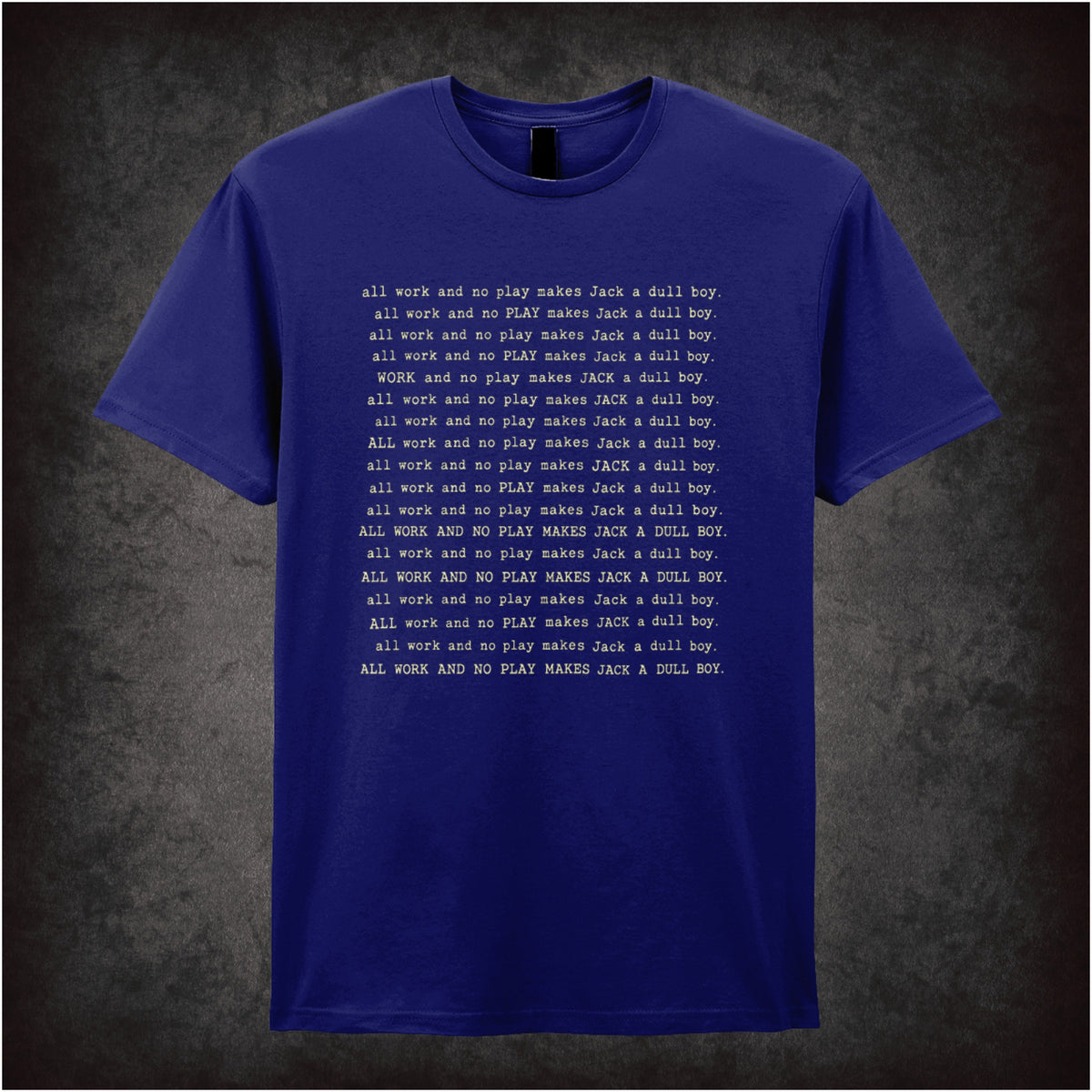 ‘All work and no play makes Jack a dull boy’ text T-shirt in navy from The Shining