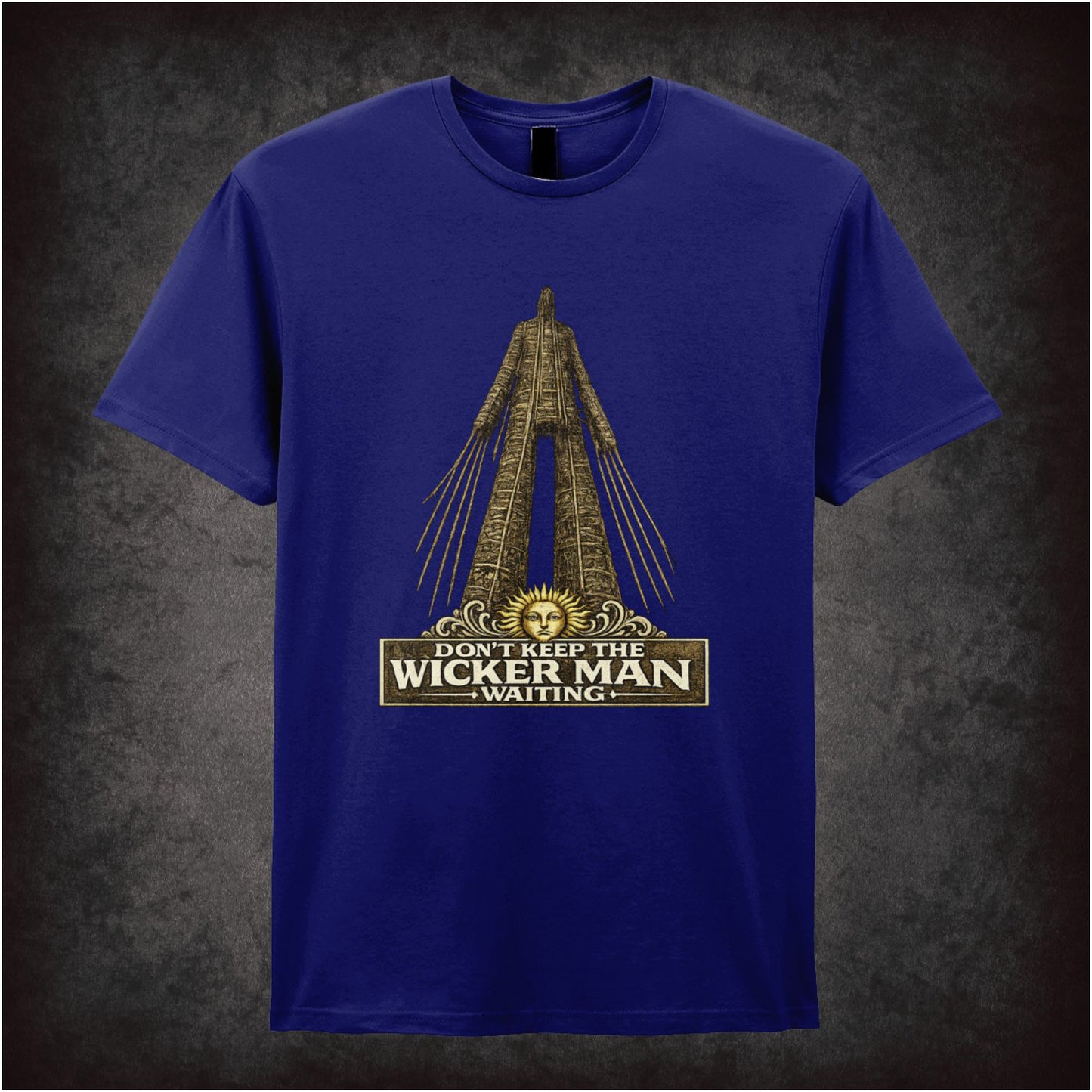 DON'T KEEP THE WICKER MAN WAITING