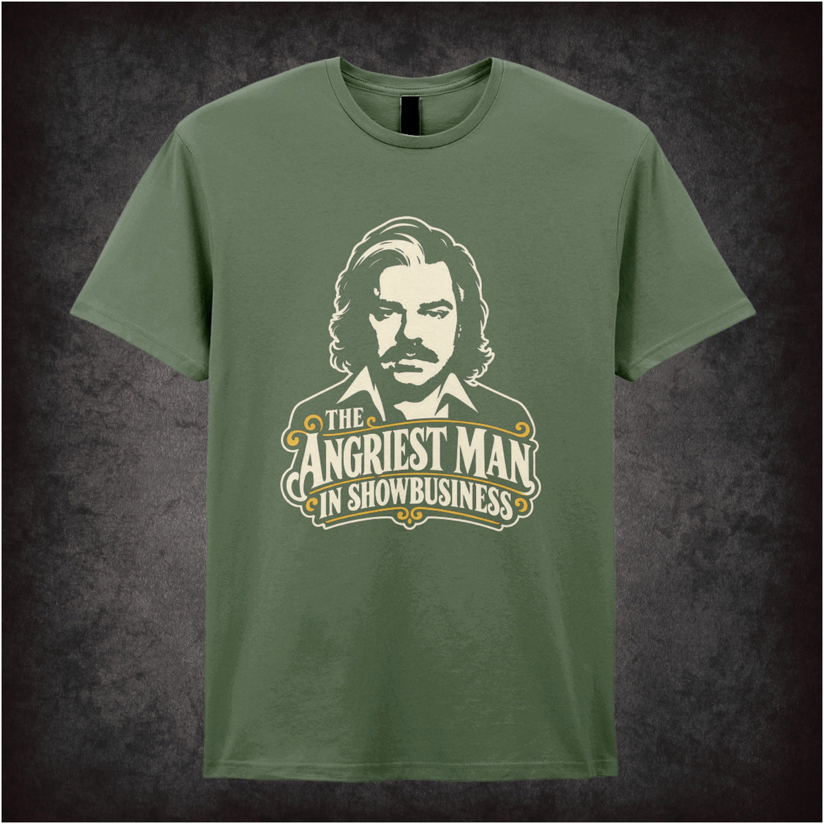 “The Angriest Man in Showbusiness” T-shirt in military green from Toast of London