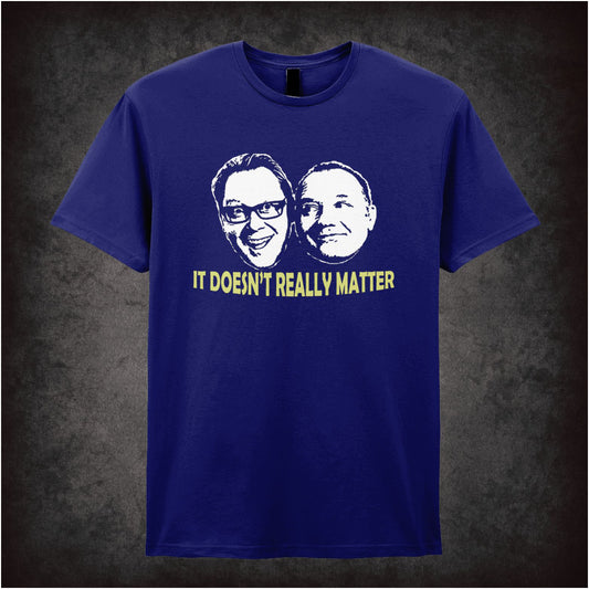 “It Doesn’t Really Matter” T-shirt in navy from Vic Reeves and Bob Mortimer