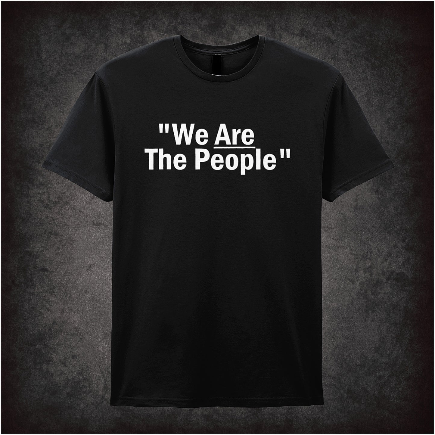 Black unisex t-shirt featuring bold white text reading “We ARE The People” inspired by the movie Taxi Driver, with a gritty urban style.