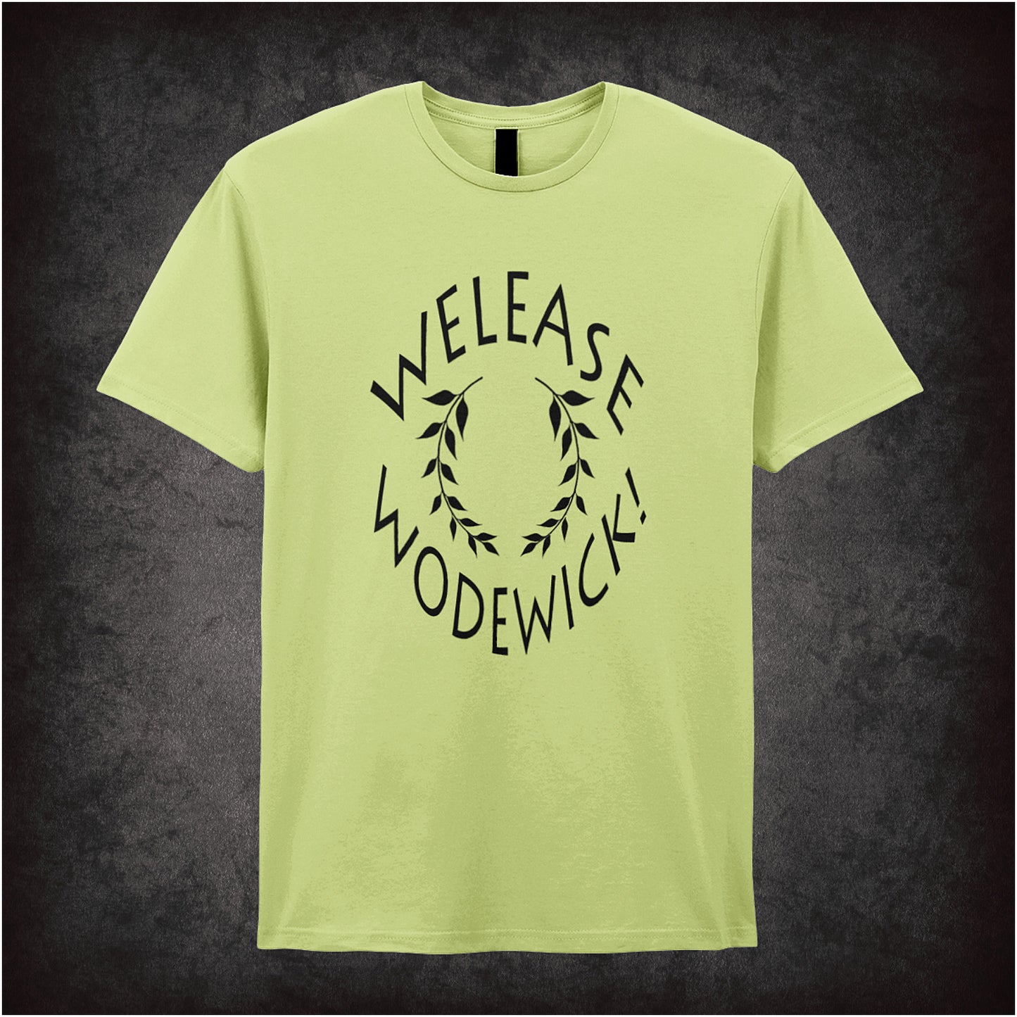 Welease Wodewick Monty Python Life of Brian inspired soft style pistachio unisex T-shirt featuring hilarious movie quote design, perfect for classic comedy fans.