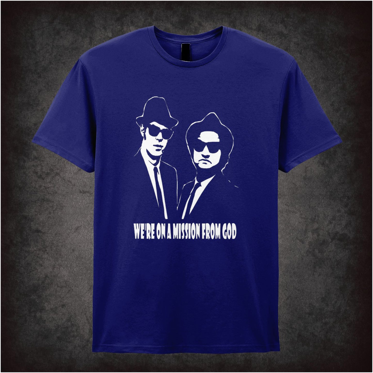 We’re on a Mission from God – Softstyle Unisex Graphic T-Shirt