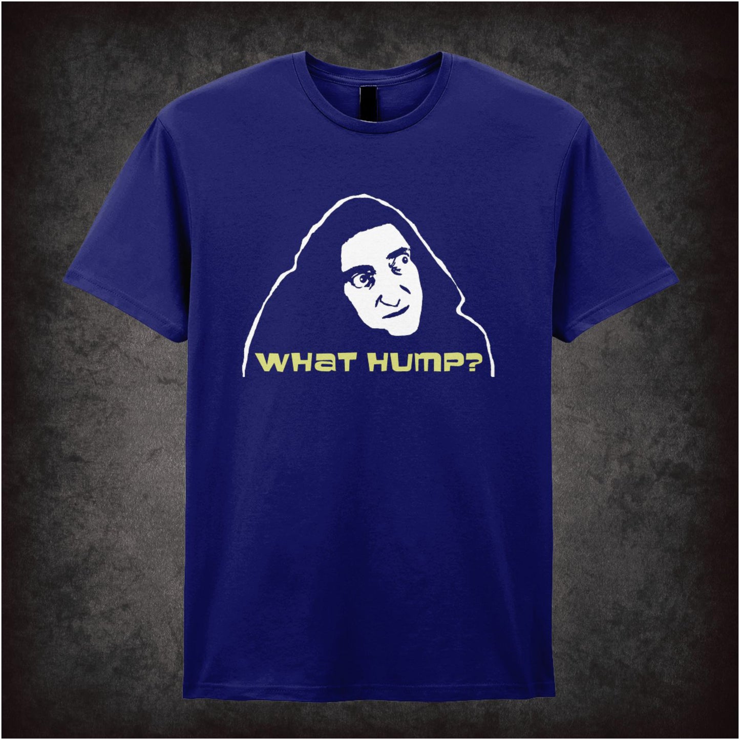 What Hump? – Cult Comedy Graphic T-Shirt