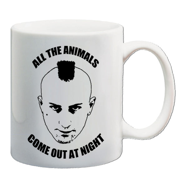 Taxi Driver Inspired Mug - All The Animals Come Out At Night