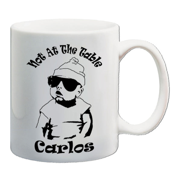 The Hangover Inspired Mug - Not At The Table Carlos