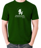 Bill Hicks - Watching television is like taking black spray paint to your third eye t shirt green