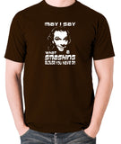 Bottom May I Say What A Smashing Blouse You Have On T Shirt chocolate