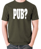 Hot Fuzz - PUB? - Men's T Shirt - olive
