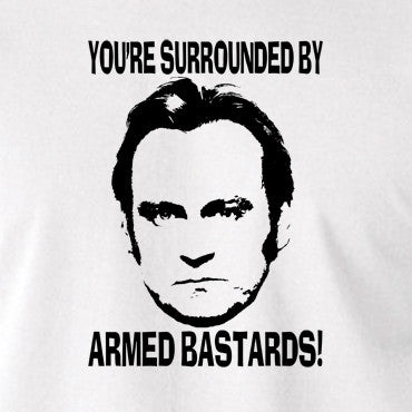Life On Mars - Ashes To Ashes, You're Surrounded By Armed Bastards - Men's T Shirt