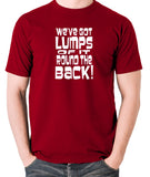 Monty Python's Life of Brian - We've Got Lumps Of It Round The Back - Men's T Shirt - brick red