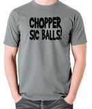 Stand By Me - Chopper Sic Balls - Mens T Shirt - grey